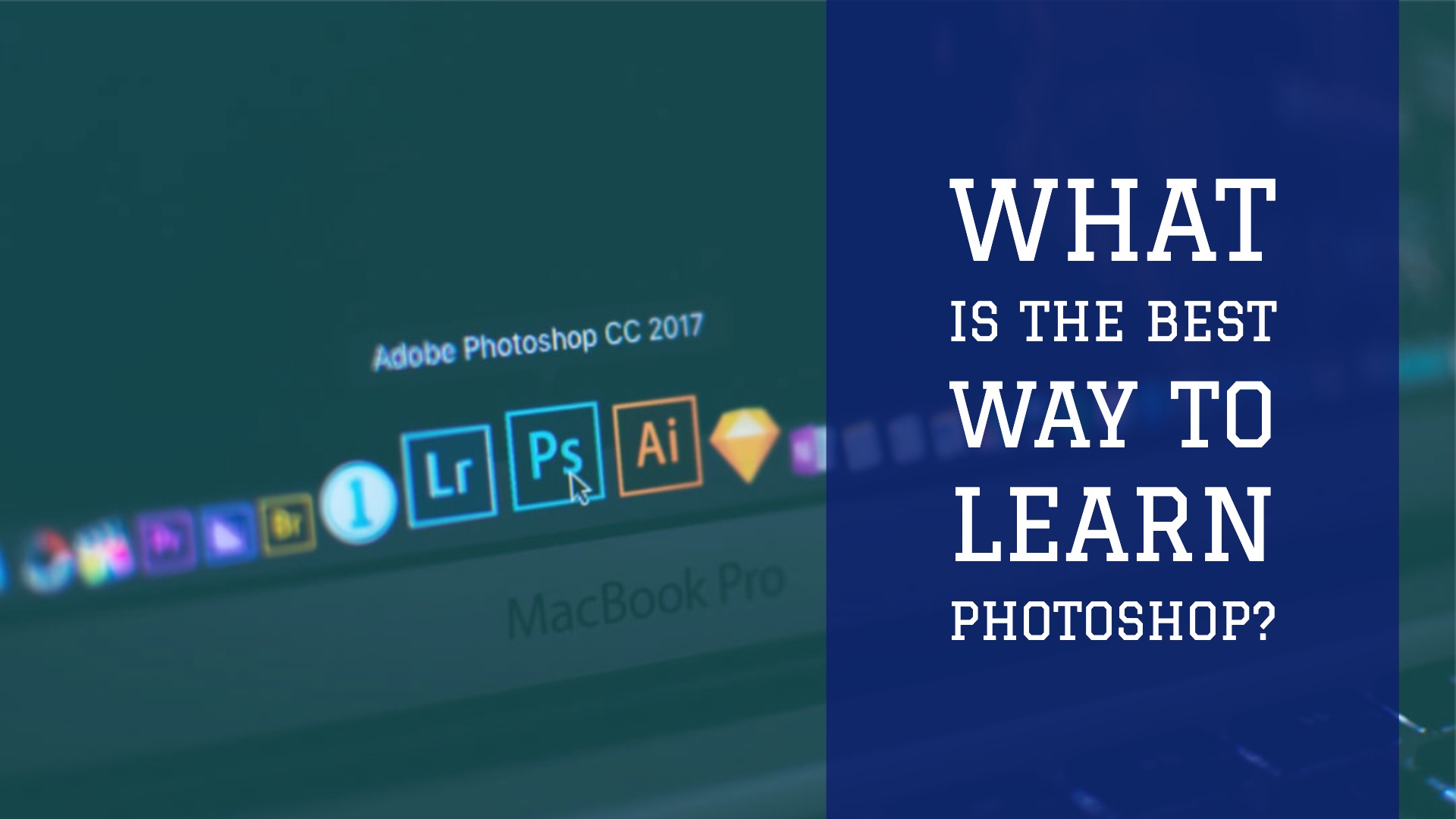 What Is The Best Way To Learn Photoshop Techrev Me